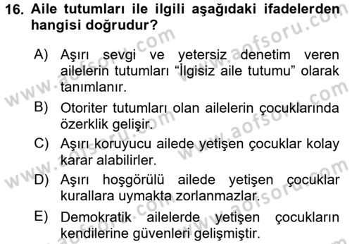 Aile Psikolojisi ve Eğitimi Dersi 2017 - 2018 Yılı (Vize) Ara Sınav Soruları 16. Soru