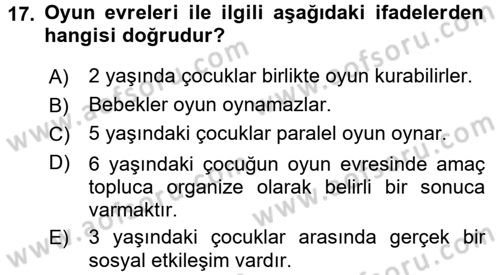 Aile Psikolojisi ve Eğitimi Dersi 2017 - 2018 Yılı (Vize) Ara Sınav Soruları 17. Soru