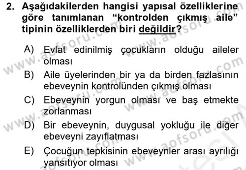 Aile Psikolojisi ve Eğitimi Dersi 2017 - 2018 Yılı (Vize) Ara Sınav Soruları 2. Soru