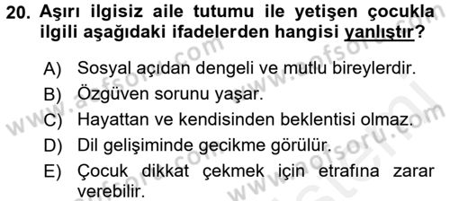 Aile Psikolojisi ve Eğitimi Dersi 2017 - 2018 Yılı (Vize) Ara Sınav Soruları 20. Soru