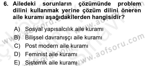 Aile Psikolojisi ve Eğitimi Dersi 2017 - 2018 Yılı (Vize) Ara Sınav Soruları 6. Soru