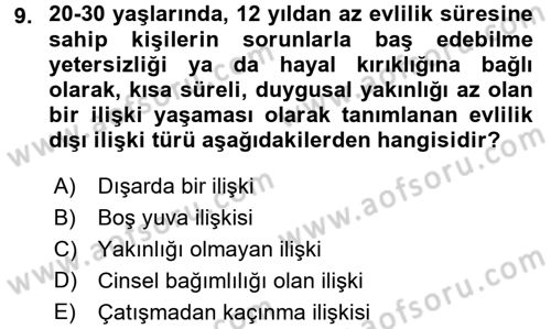 Aile Psikolojisi ve Eğitimi Dersi 2017 - 2018 Yılı (Vize) Ara Sınav Soruları 9. Soru