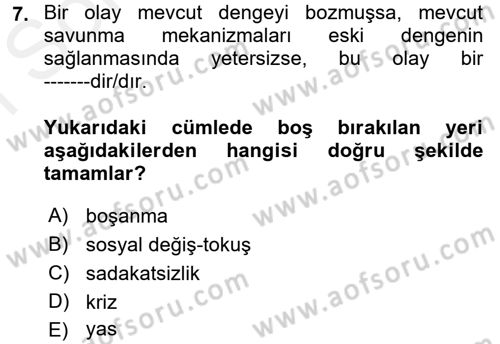 Aile Psikolojisi ve Eğitimi Dersi 2017 - 2018 Yılı (Final) Dönem Sonu Sınav Soruları 7. Soru