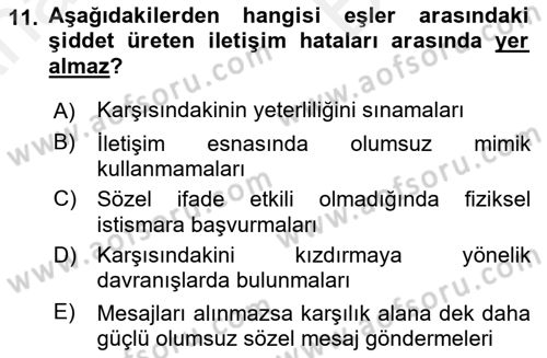 Aile Psikolojisi ve Eğitimi Dersi 2018 - 2019 Yılı (Vize) Ara Sınav Soruları 11. Soru