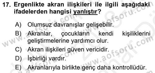 Aile Psikolojisi ve Eğitimi Dersi 2018 - 2019 Yılı (Vize) Ara Sınav Soruları 17. Soru