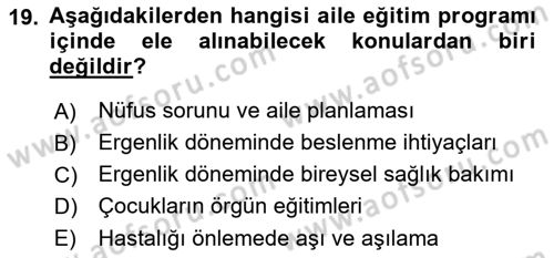 Aile Psikolojisi ve Eğitimi Dersi 2018 - 2019 Yılı (Final) Dönem Sonu Sınav Soruları 19. Soru
