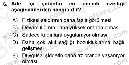 Aile Psikolojisi ve Eğitimi Dersi 2018 - 2019 Yılı (Final) Dönem Sonu Sınav Soruları 6. Soru