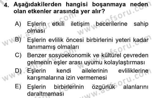 Aile Psikolojisi ve Eğitimi Dersi 2018 - 2019 Yılı Yaz Okulu Sınav Soruları 4. Soru