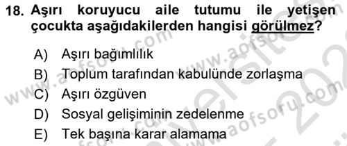 Aile Psikolojisi ve Eğitimi Dersi 2021 - 2022 Yılı (Vize) Ara Sınav Soruları 18. Soru
