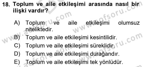 Aile Psikolojisi ve Eğitimi Dersi 2021 - 2022 Yılı (Final) Dönem Sonu Sınav Soruları 18. Soru