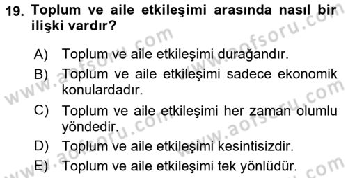 Aile Psikolojisi ve Eğitimi Dersi 2021 - 2022 Yılı Yaz Okulu Sınav Soruları 19. Soru