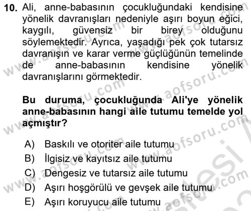 Aile Psikolojisi ve Eğitimi Dersi 2022 - 2023 Yılı Yaz Okulu Sınav Soruları 10. Soru