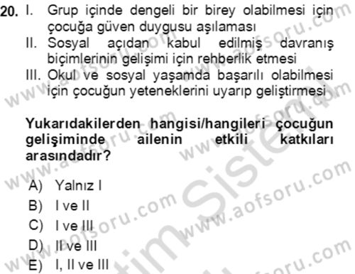 Aile Psikolojisi ve Eğitimi Dersi 2023 - 2024 Yılı (Vize) Ara Sınav Soruları 20. Soru