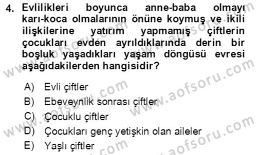 Aile Psikolojisi ve Eğitimi Dersi 2023 - 2024 Yılı (Vize) Ara Sınav Soruları 4. Soru