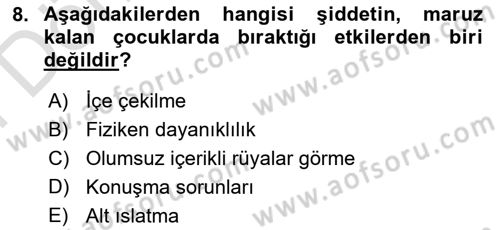 Aile Psikolojisi ve Eğitimi Dersi 2023 - 2024 Yılı (Final) Dönem Sonu Sınav Soruları 8. Soru