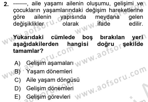 Aile Psikolojisi ve Eğitimi Dersi 2025 - 2026 Yılı (Vize) Ara Sınav Soruları 2. Soru
