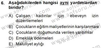 Aile Ekonomisi Dersi 2014 - 2015 Yılı (Final) Dönem Sonu Sınav Soruları 6. Soru