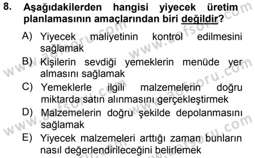 Yiyecek Üretim Temelleri Dersi 2012 - 2013 Yılı (Vize) Ara Sınavı 8. Soru