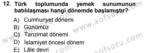 Yiyecek Üretim Temelleri Dersi 2012 - 2013 Yılı (Final) Dönem Sonu Sınavı 12. Soru