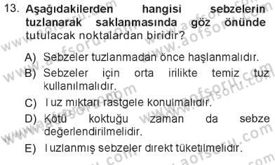 Yiyecek Üretim Temelleri Dersi 2012 - 2013 Yılı Tek Ders Sınavı 13. Soru