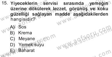 Yiyecek Üretim Temelleri Dersi 2012 - 2013 Yılı Tek Ders Sınavı 15. Soru