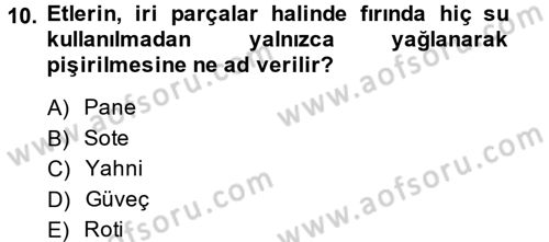 Yiyecek Üretim Temelleri Dersi 2013 - 2014 Yılı Tek Ders Sınavı 10. Soru