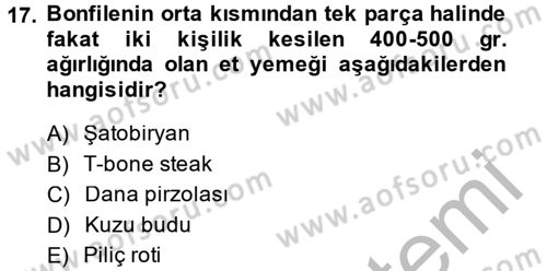 Yiyecek Üretim Temelleri Dersi 2014 - 2015 Yılı (Final) Dönem Sonu Sınavı 17. Soru