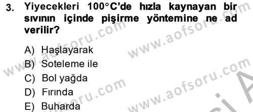 Yiyecek Üretim Temelleri Dersi 2014 - 2015 Yılı (Final) Dönem Sonu Sınavı 3. Soru