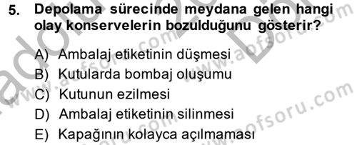 Yiyecek Üretim Temelleri Dersi 2014 - 2015 Yılı (Final) Dönem Sonu Sınavı 5. Soru