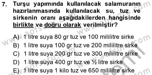 Yiyecek Üretim Temelleri Dersi 2014 - 2015 Yılı (Final) Dönem Sonu Sınavı 7. Soru