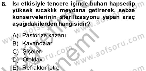 Yiyecek Üretim Temelleri Dersi 2014 - 2015 Yılı (Final) Dönem Sonu Sınavı 8. Soru