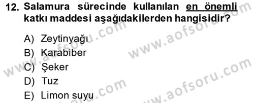 Yiyecek Üretim Temelleri Dersi 2014 - 2015 Yılı Tek Ders Sınavı 12. Soru