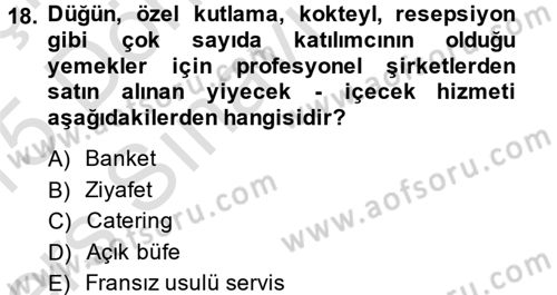 Yiyecek Üretim Temelleri Dersi 2014 - 2015 Yılı Tek Ders Sınavı 18. Soru