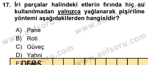 Yiyecek Üretim Temelleri Dersi 2015 - 2016 Yılı (Vize) Ara Sınavı 17. Soru