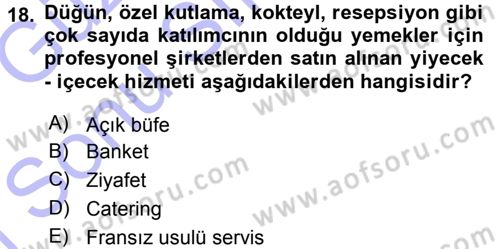 Yiyecek Üretim Temelleri Dersi 2015 - 2016 Yılı (Final) Dönem Sonu Sınavı 18. Soru