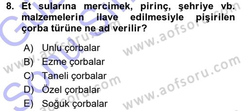 Yiyecek Üretim Temelleri Dersi 2015 - 2016 Yılı (Final) Dönem Sonu Sınavı 8. Soru