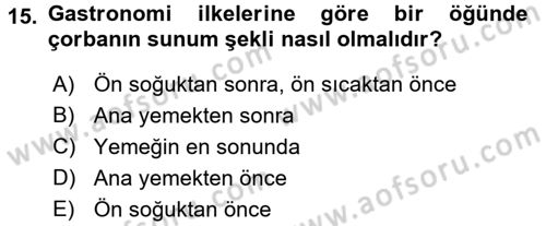 Yiyecek Üretim Temelleri Dersi 2016 - 2017 Yılı 3 Ders Sınavı 15. Soru