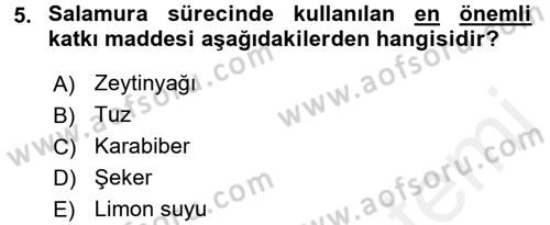 Yiyecek Üretim Temelleri Dersi 2017 - 2018 Yılı 3 Ders Sınavı 5. Soru