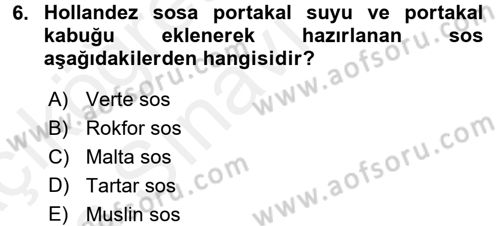 Yiyecek Üretim Temelleri Dersi 2017 - 2018 Yılı 3 Ders Sınavı 6. Soru