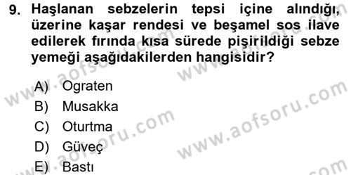 Yiyecek Üretim Temelleri Dersi 2017 - 2018 Yılı 3 Ders Sınavı 9. Soru