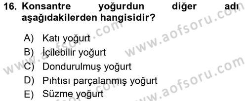 Yiyecek Üretim Temelleri Dersi 2017 - 2018 Yılı (Final) Dönem Sonu Sınavı 16. Soru