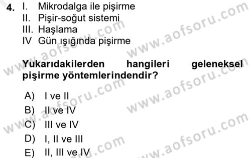 Yiyecek Üretim Temelleri Dersi 2017 - 2018 Yılı (Final) Dönem Sonu Sınavı 4. Soru