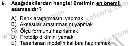 Moda Tasarım Dersi 2012 - 2013 Yılı (Final) Dönem Sonu Sınav Soruları 5. Soru