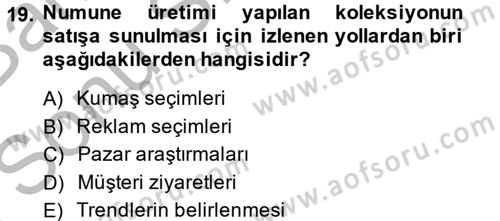 Moda Tasarım Dersi 2013 - 2014 Yılı (Final) Dönem Sonu Sınav Soruları 19. Soru