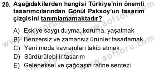Moda Tasarım Dersi 2013 - 2014 Yılı (Final) Dönem Sonu Sınav Soruları 20. Soru
