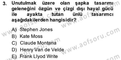 Moda Tasarım Dersi 2013 - 2014 Yılı (Final) Dönem Sonu Sınav Soruları 3. Soru