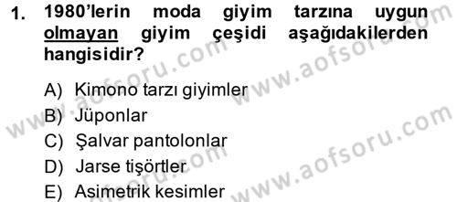 Moda Tasarım Dersi 2014 - 2015 Yılı (Vize) Ara Sınav Soruları 1. Soru