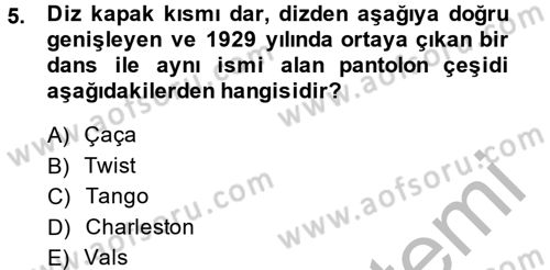 Moda Tasarım Dersi 2014 - 2015 Yılı (Vize) Ara Sınav Soruları 5. Soru