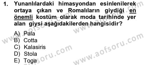Moda Tasarım Dersi 2014 - 2015 Yılı (Final) Dönem Sonu Sınav Soruları 1. Soru