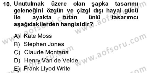 Moda Tasarım Dersi 2014 - 2015 Yılı (Final) Dönem Sonu Sınav Soruları 10. Soru